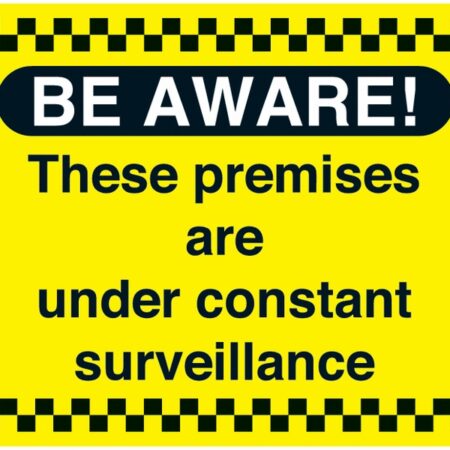 GS051AMRP - 450x600mm Be Aware These premises are under constant surveilance - Rigid
