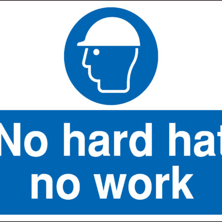 MD091BERP - 300x400mm No hard hat no work Construction Sign - Rigid