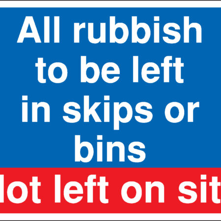 MD106BERP - 300x400mm All rubbish to be left Construction Sign - Rigid