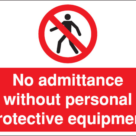 PR073AMRP - 450x600mm No admittance without personal protective equipment Construction Sign - Rigid
